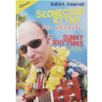 Słoneczne rytmy na ukulele, R. Gawron, ABsonic